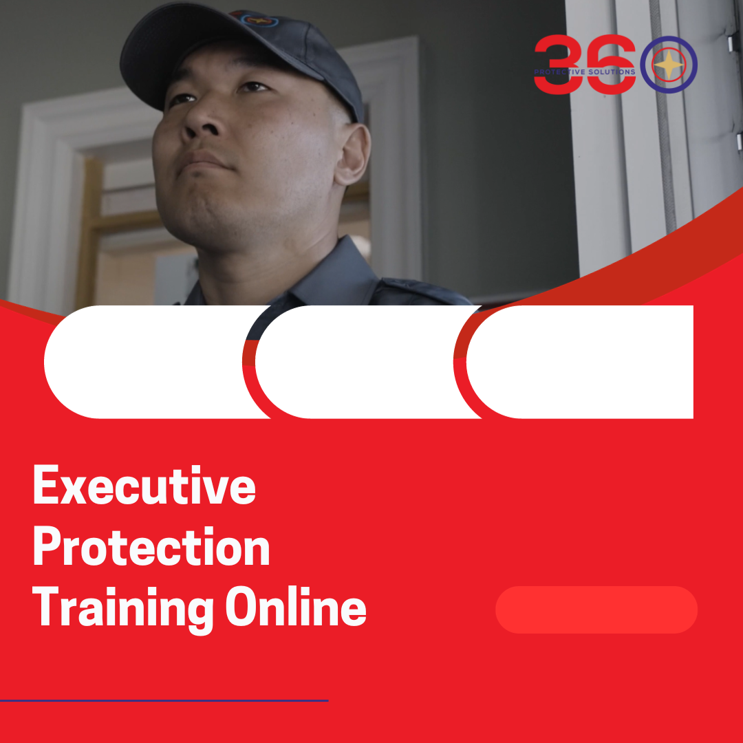 "360 Protective Solutions - Executive Protection Training Online"