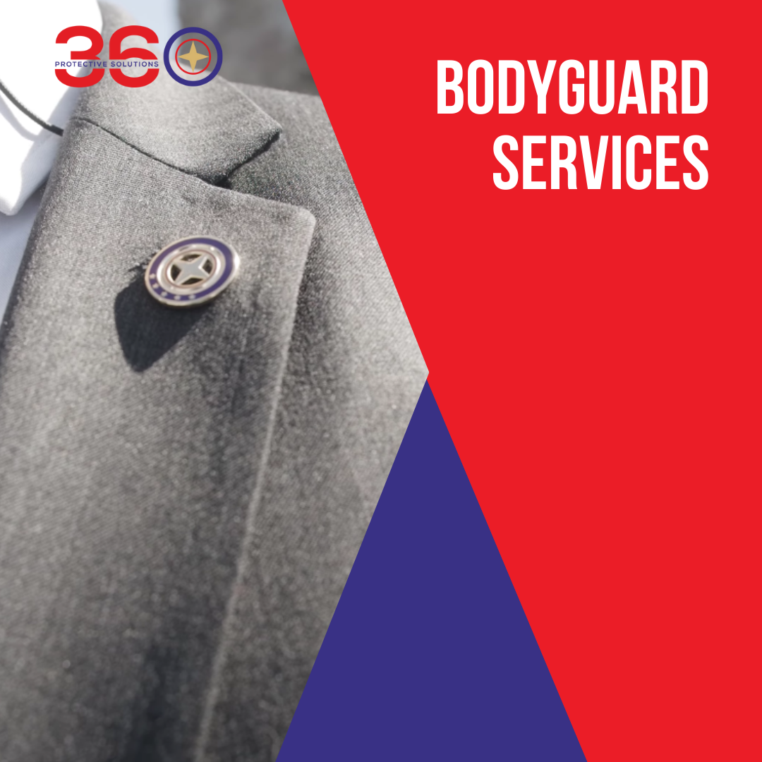 360 Protective Solutions offers Bodyguard Services for personalized security solutions and peace of mind